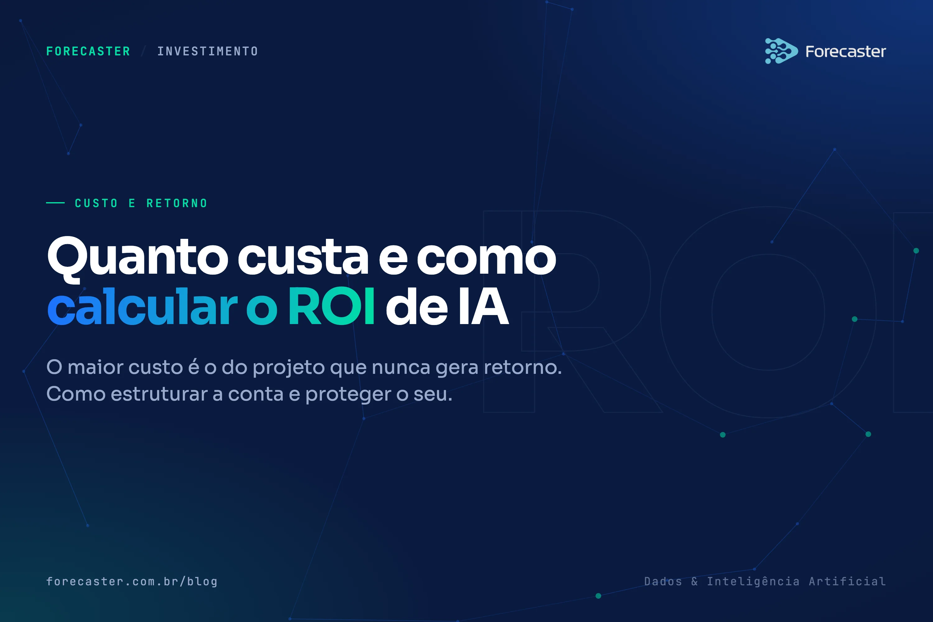 ROI de projetos de IA: quanto custa e como calcular o retorno